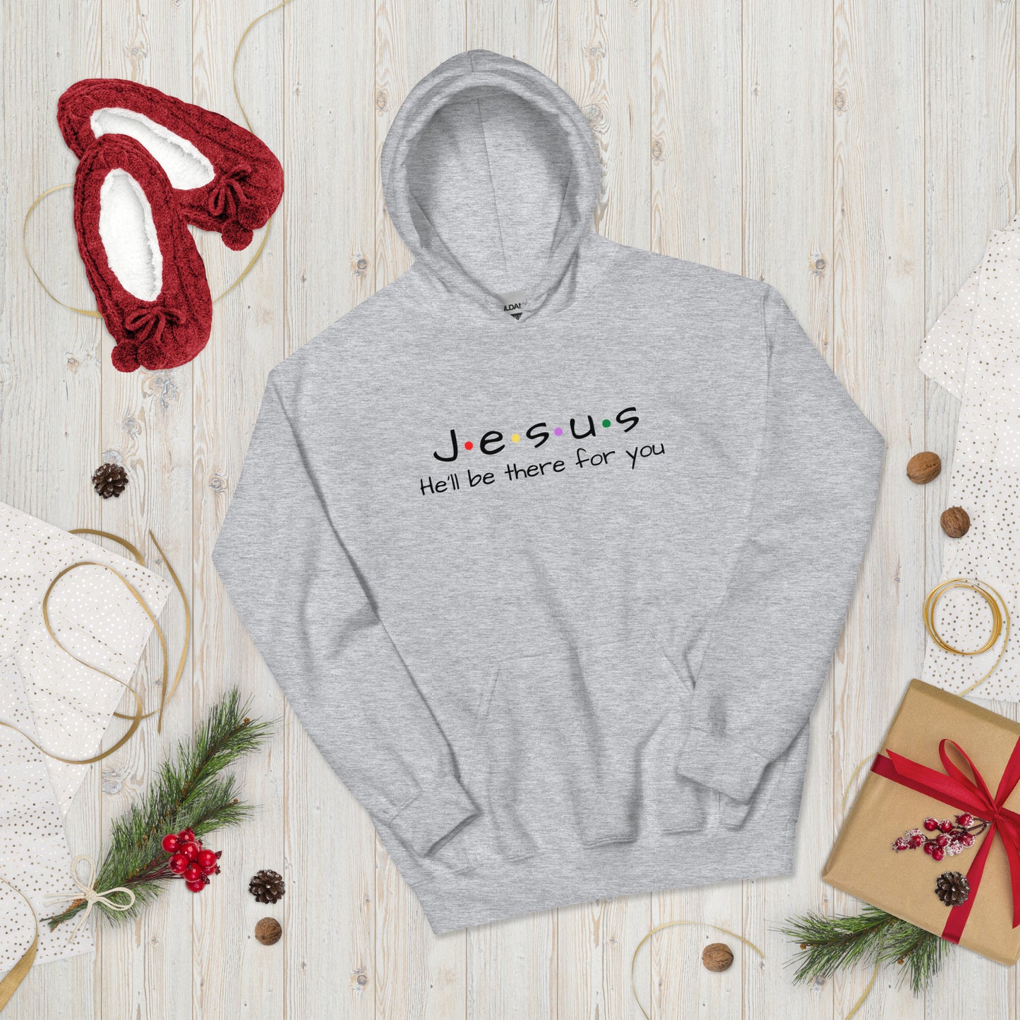 Jesus He'll Be There For You Unisex Hoodie