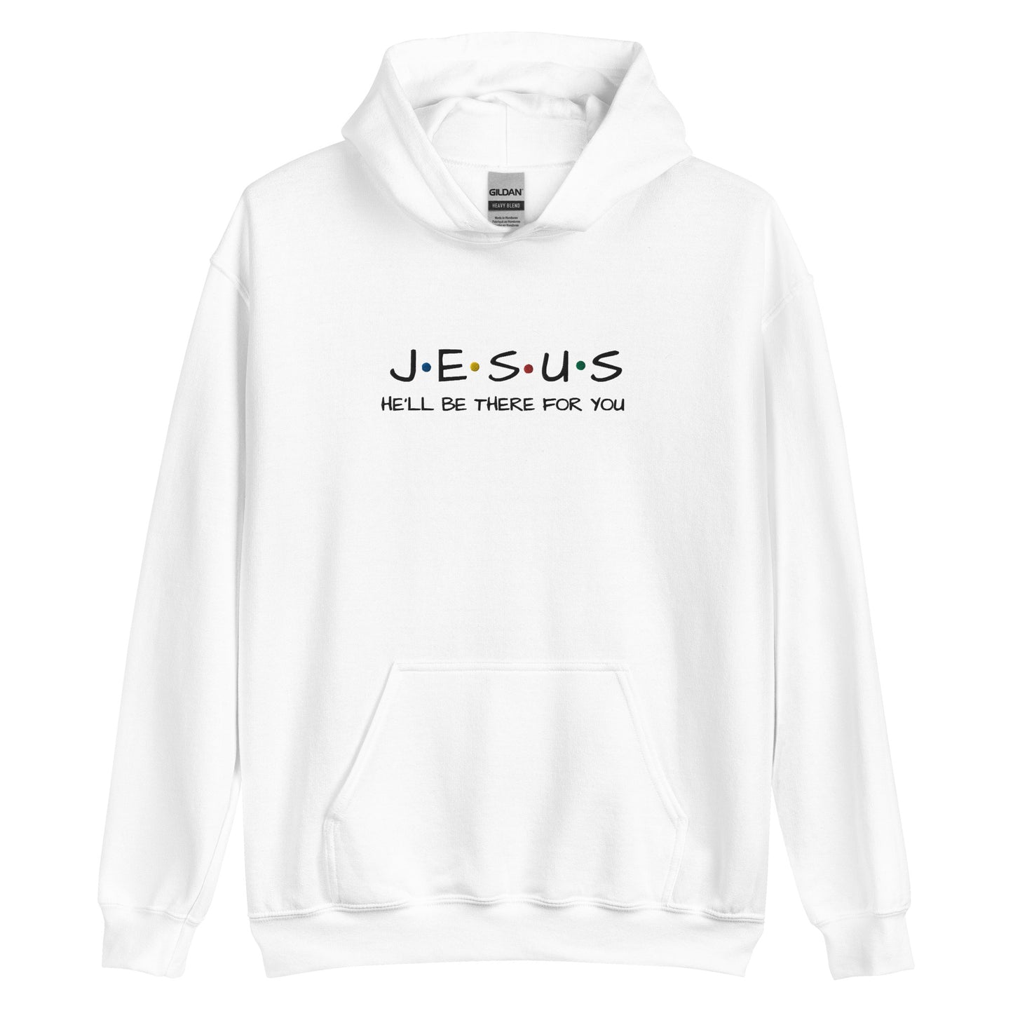 JESUS He'll Be There For You Unisex Hoodie