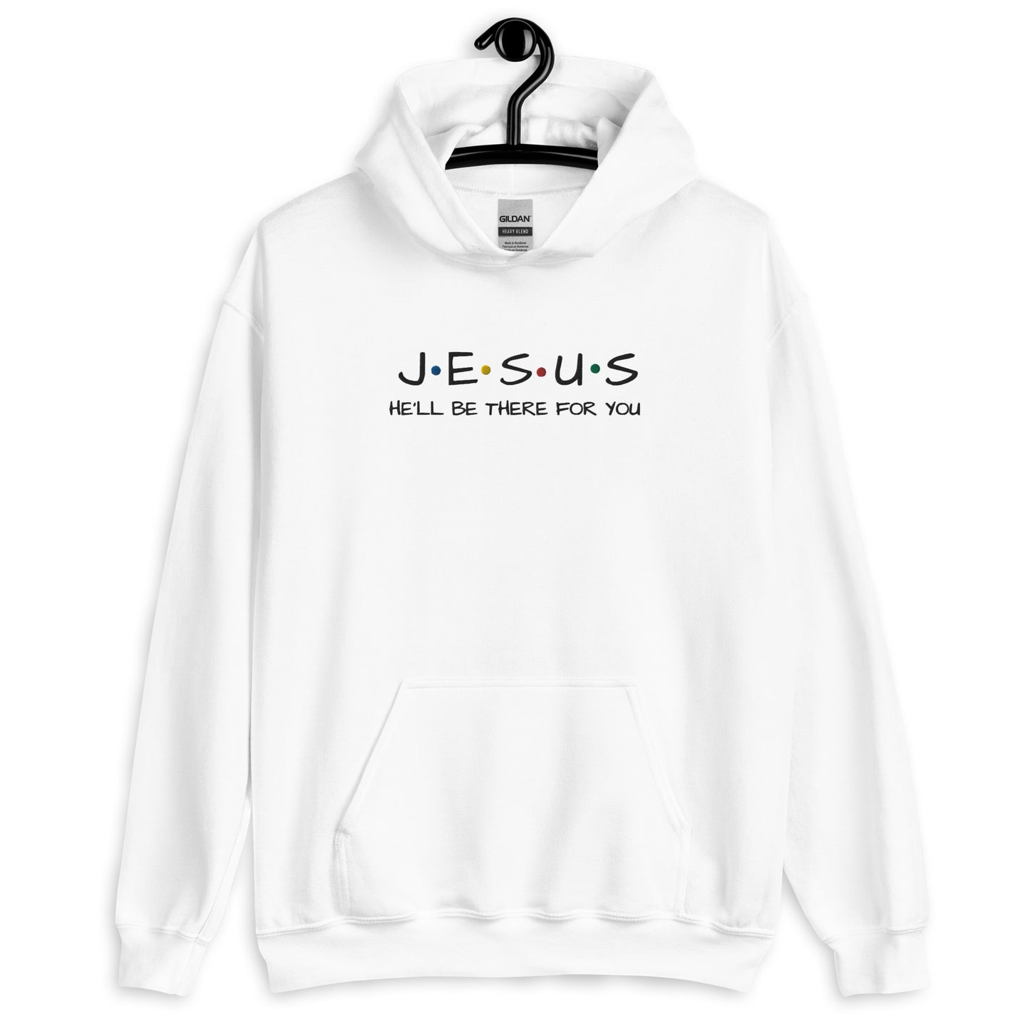 JESUS He'll Be There For You Unisex Hoodie