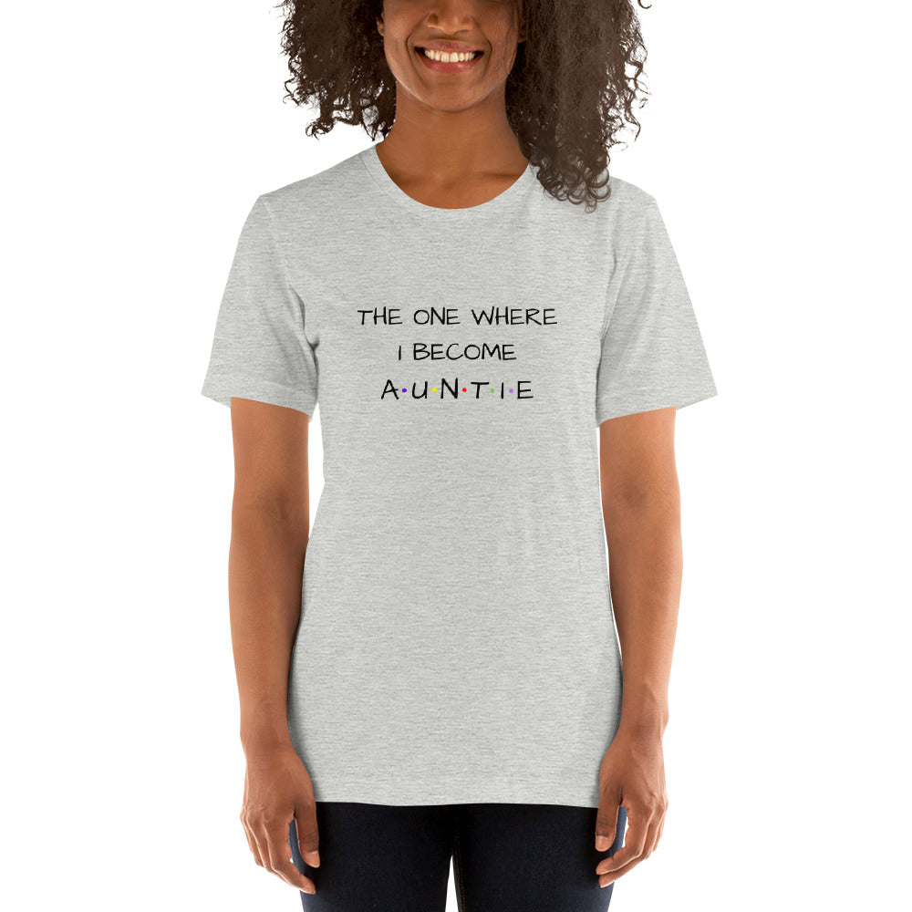 The One Where I Become Auntie T-shirt