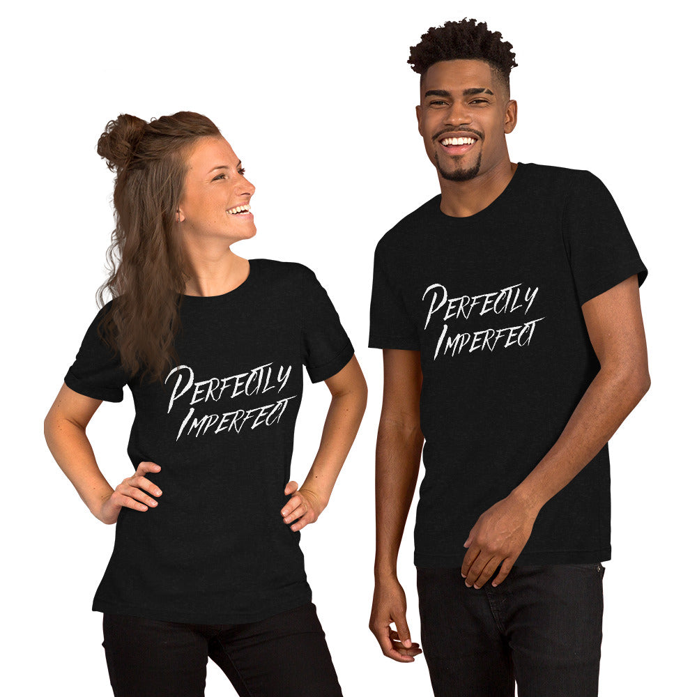 Perfectly Imperfect Unisex T-Shirt