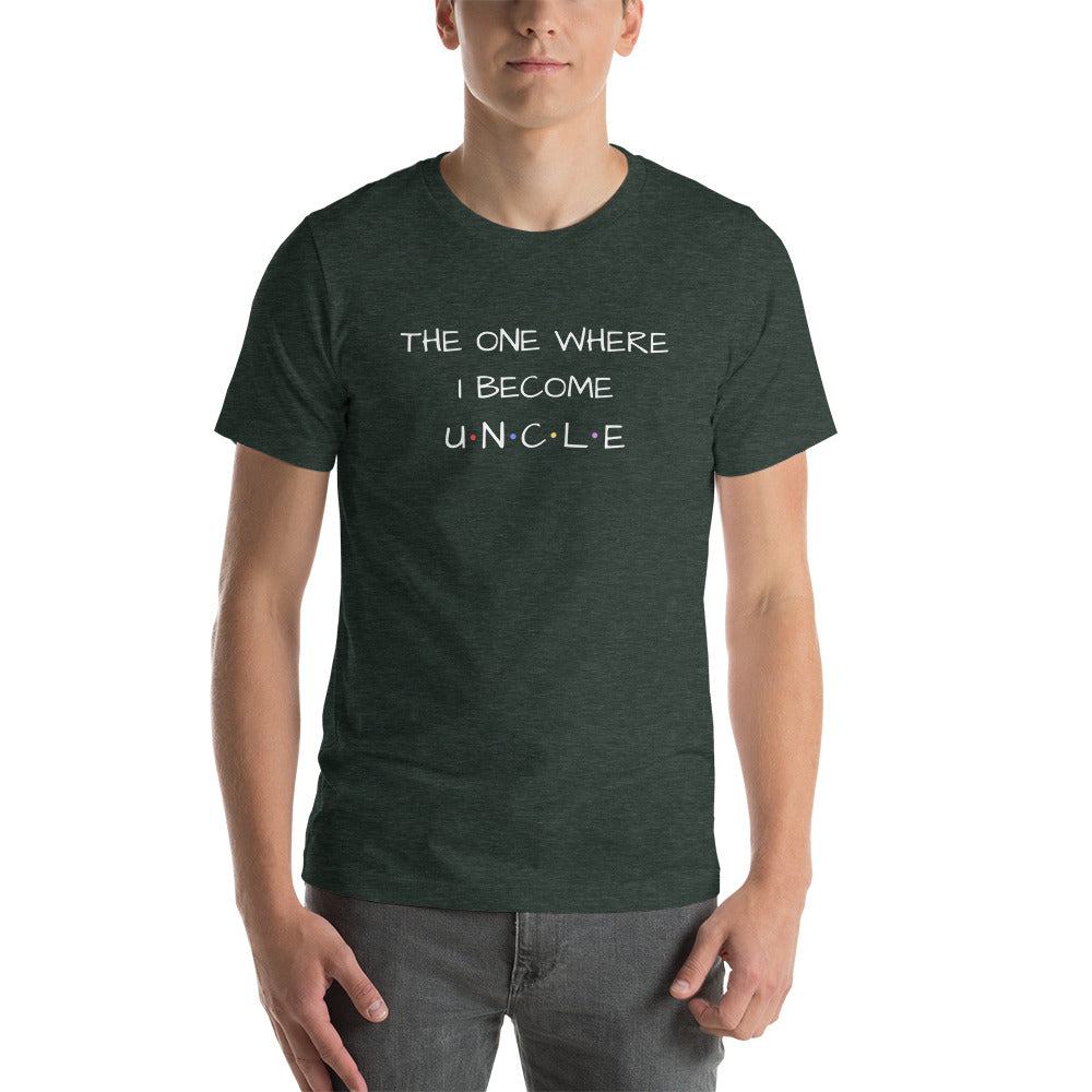 The One Where I Become Uncle T-Shirt