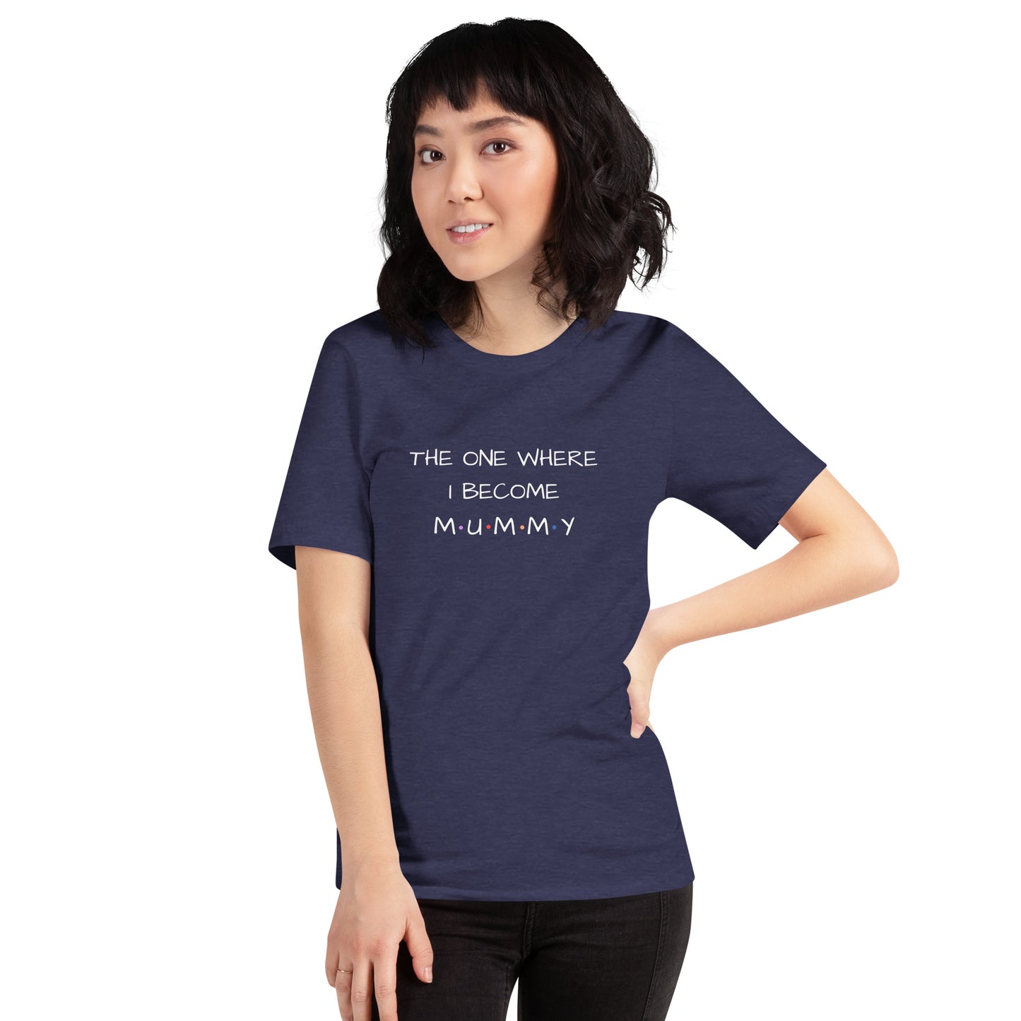 The One Where I Become Mummy T-shirt