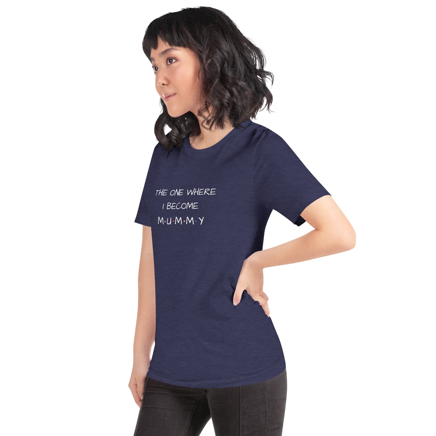 The One Where I Become Mummy T-shirt