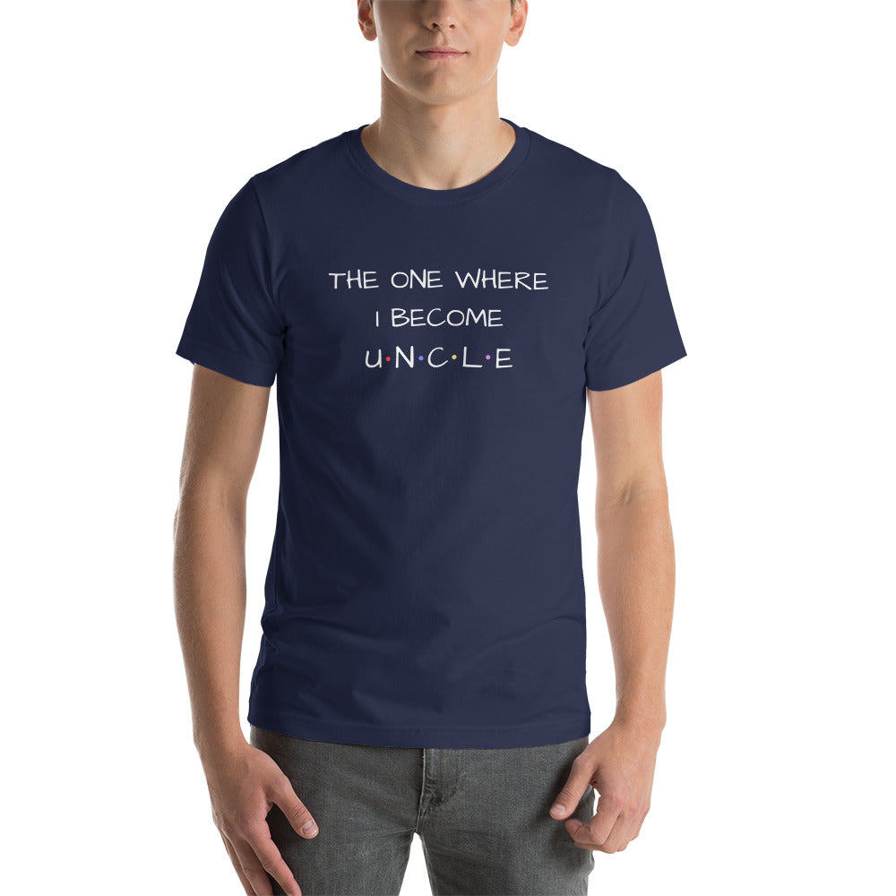 The One Where I Become Uncle T-Shirt