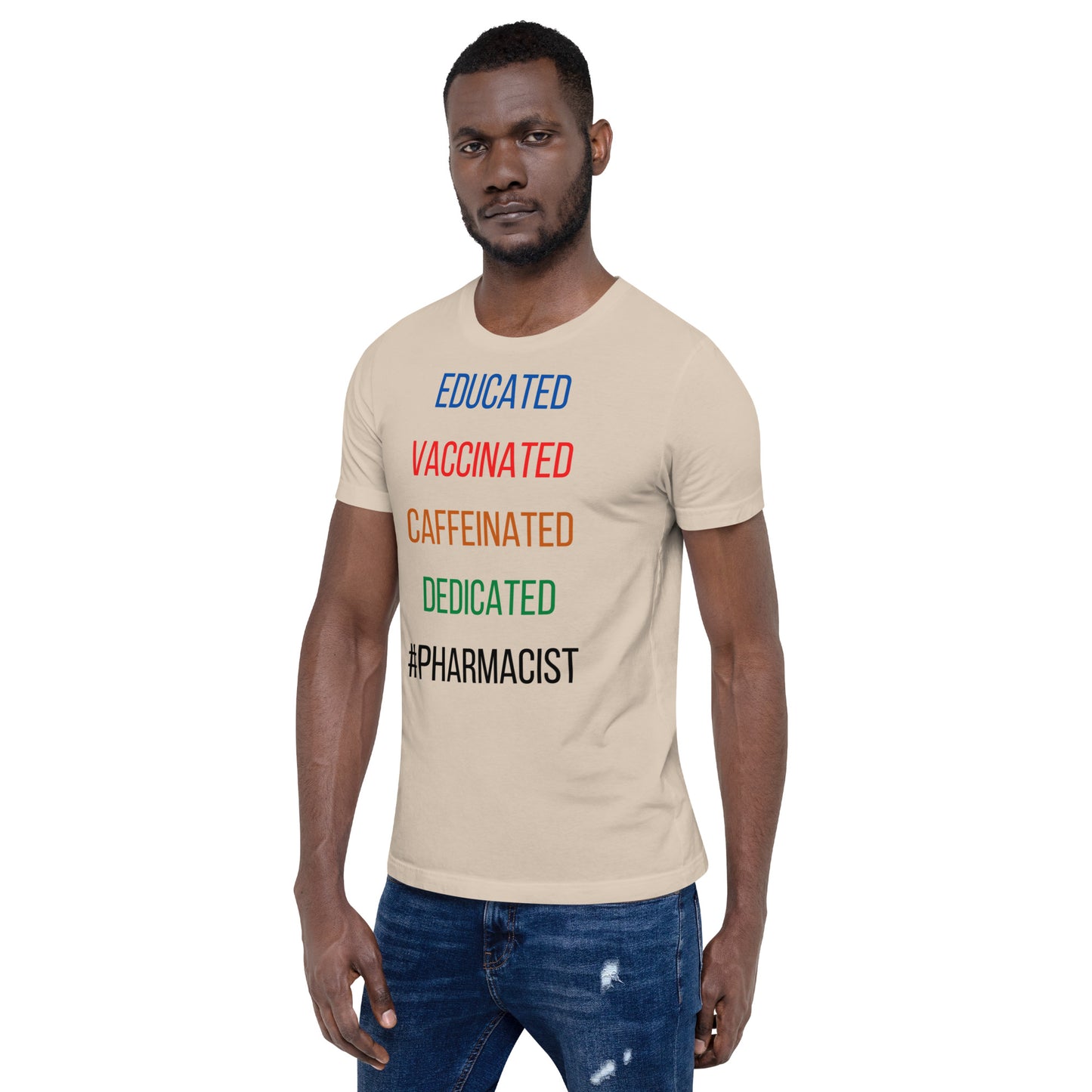 Pharmacist Unisex t-shirt Educated Vaccinated Caffeinated Dedicated