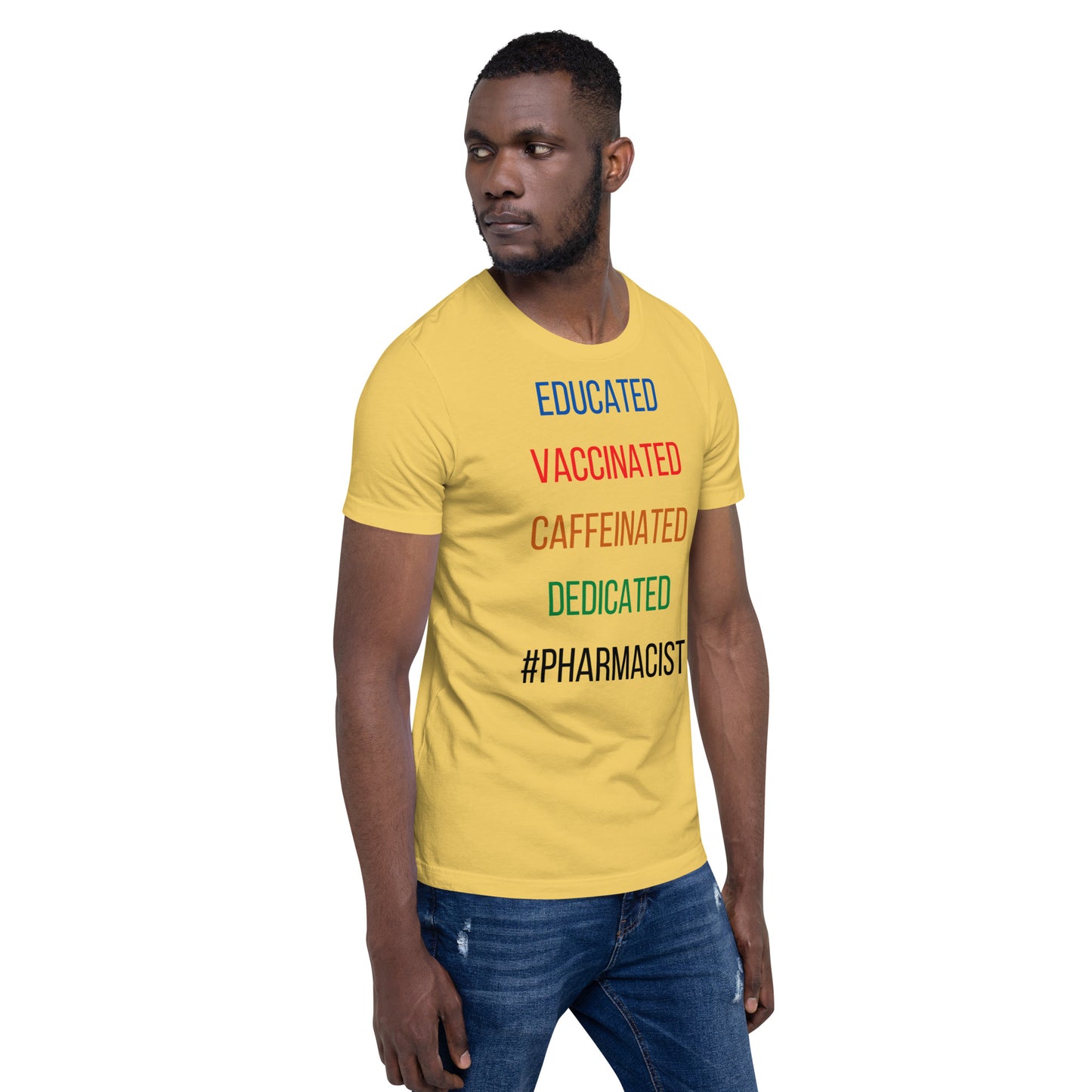 Pharmacist Unisex t-shirt Educated Vaccinated Caffeinated Dedicated