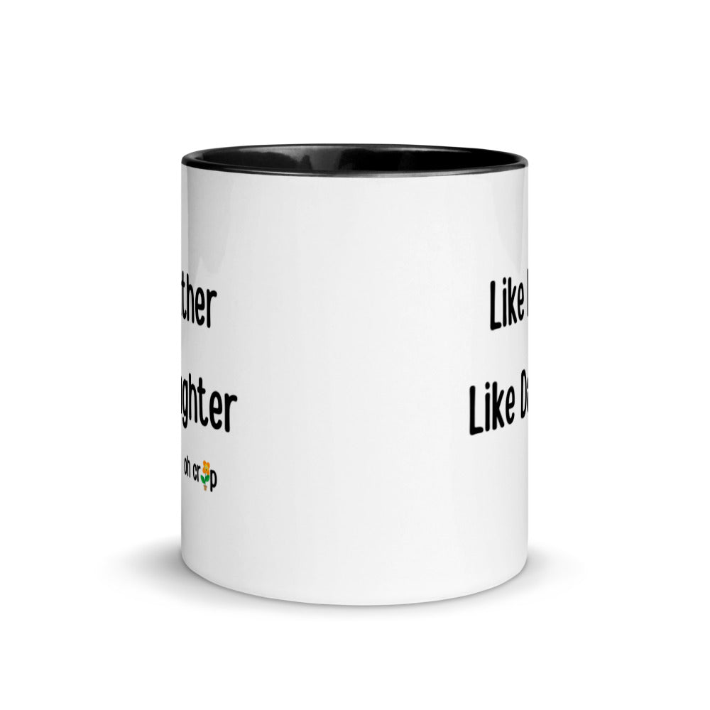 Like Father Like Daughter Oh Crap, Mug with Color Inside, Fathers Day Gifts, Father Daughter, Father Figure