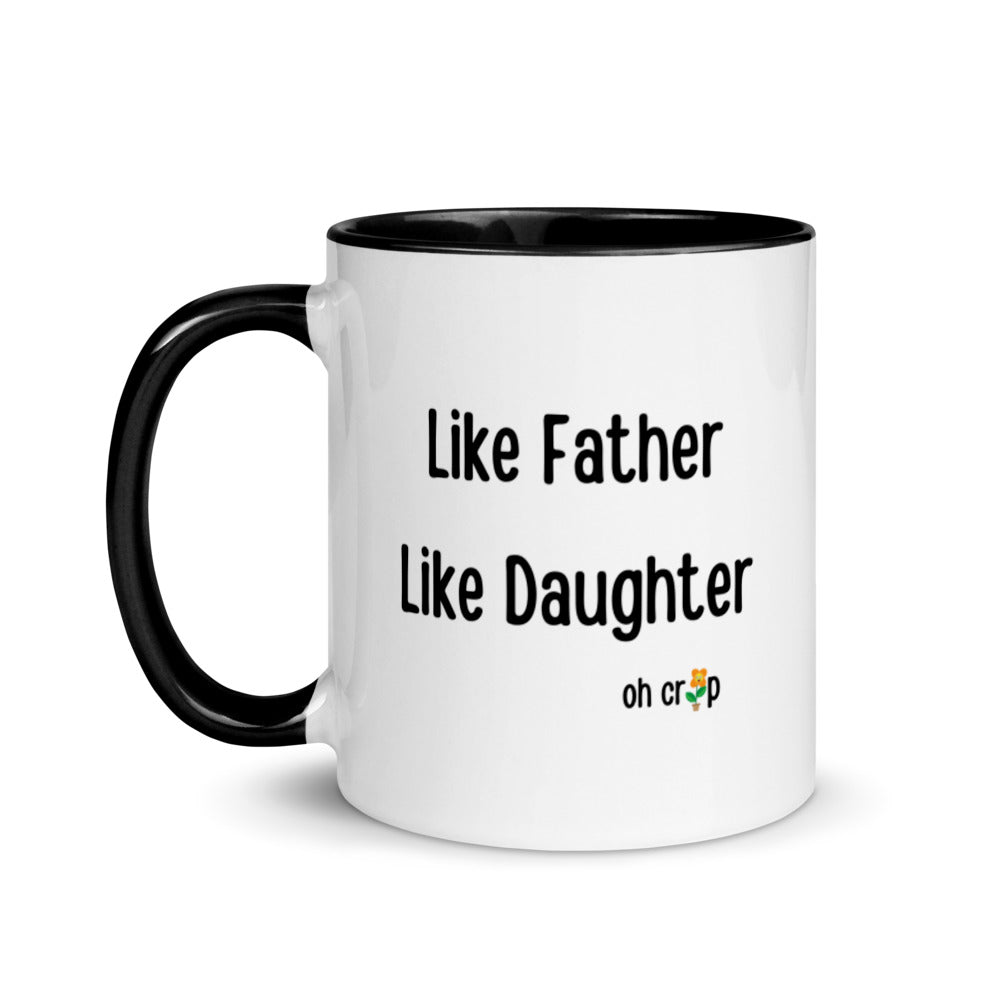 Like Father Like Daughter Oh Crap, Mug with Color Inside, Fathers Day Gifts, Father Daughter, Father Figure