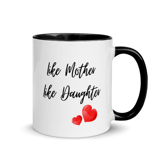 Mothers Day Gifts - Like Mother Like Daughter Mug