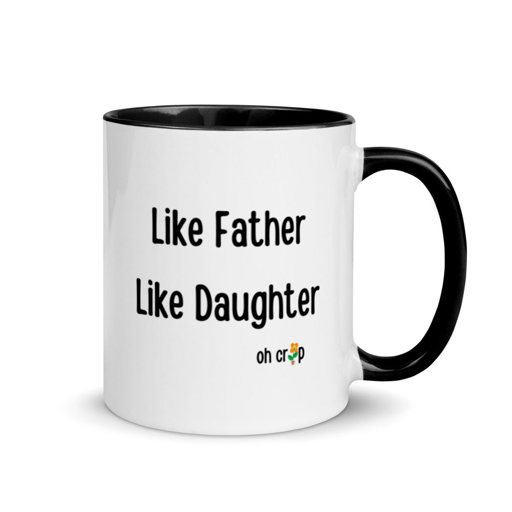 Like Father Like Daughter Oh Crap, Mug with Color Inside, Fathers Day Gifts, Father Daughter, Father Figure