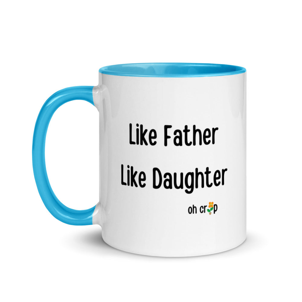 Like Father Like Daughter Oh Crap, Mug with Color Inside, Fathers Day Gifts, Father Daughter, Father Figure