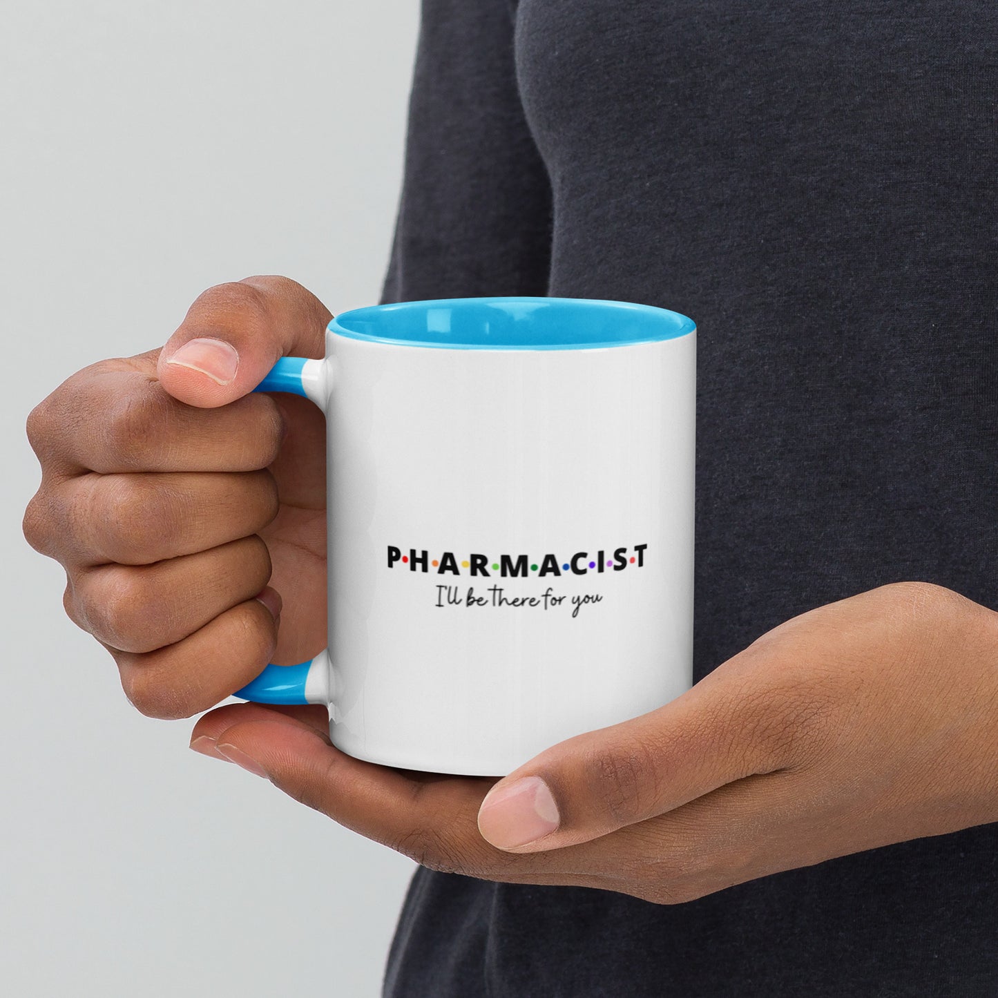 Pharmacist Mug Two Tone I'll Be There For You