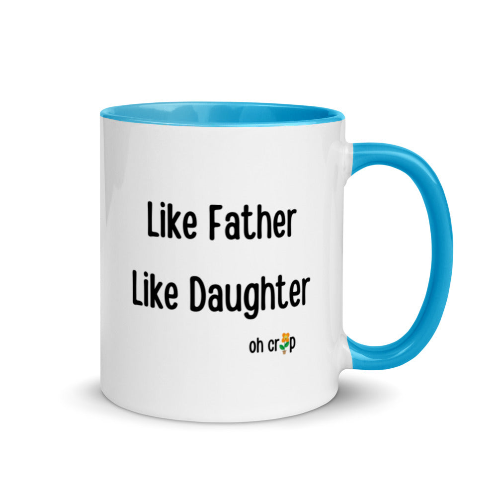 Like Father Like Daughter Oh Crap, Mug with Color Inside, Fathers Day Gifts, Father Daughter, Father Figure