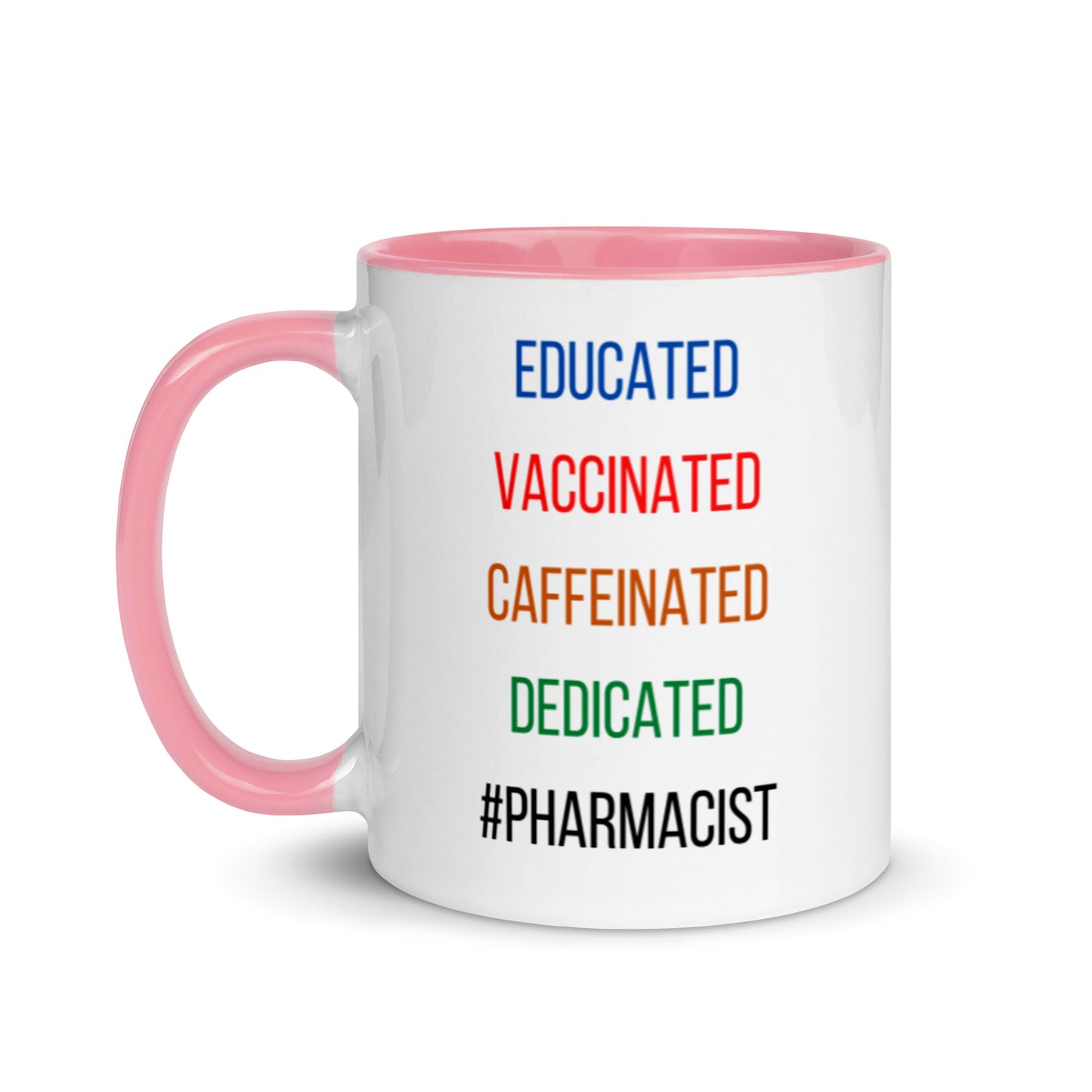Pharmacist Mug Two Tone Educated Vaccinated Caffeinated Dedicated