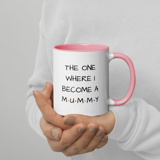 The One Where I Become A Mum Mug with Color Inside