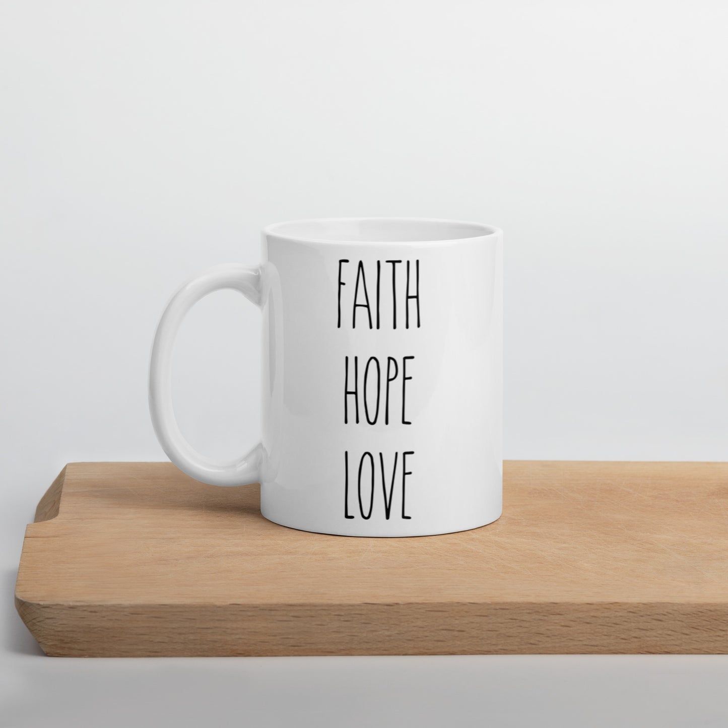 Faith Hope Love White Glossy Mug In The Skinny Font