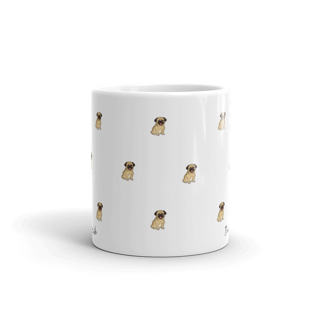 Pug Life, Pug Life Mug, White Coffee Mug, Perfect Gift For A Dog Lover, Coffee Lover