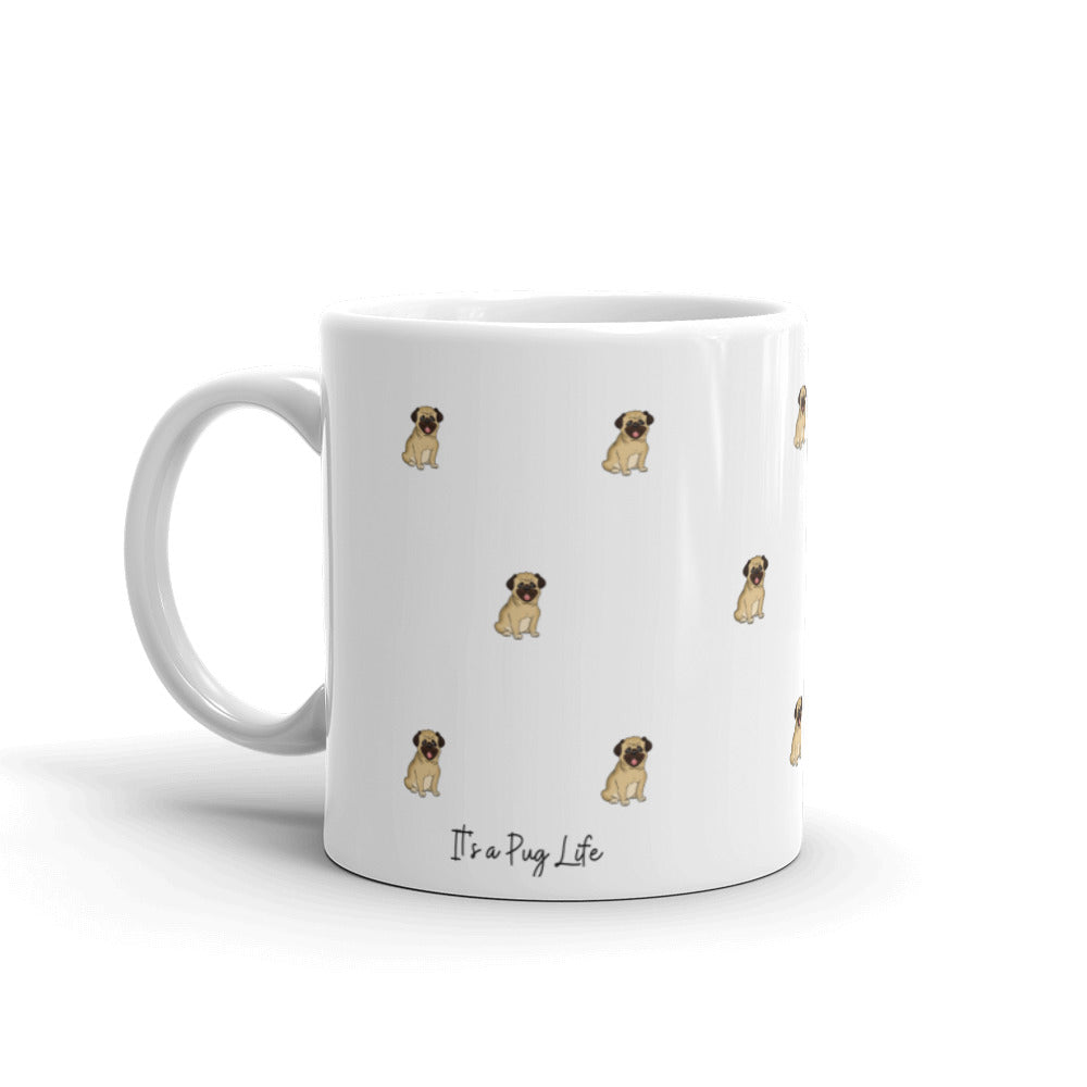 Pug Life, Pug Life Mug, White Coffee Mug, Perfect Gift For A Dog Lover, Coffee Lover