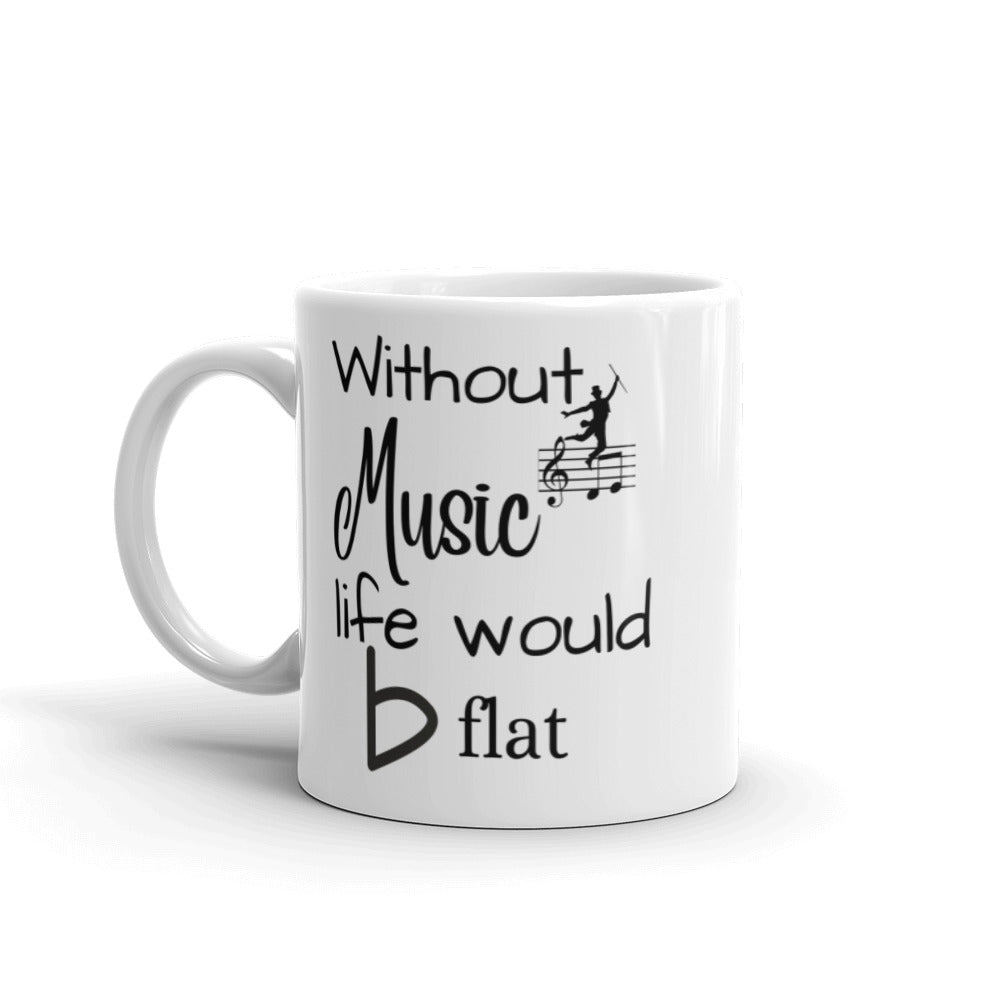 Musician Gift - Without Music Life Would B Flat