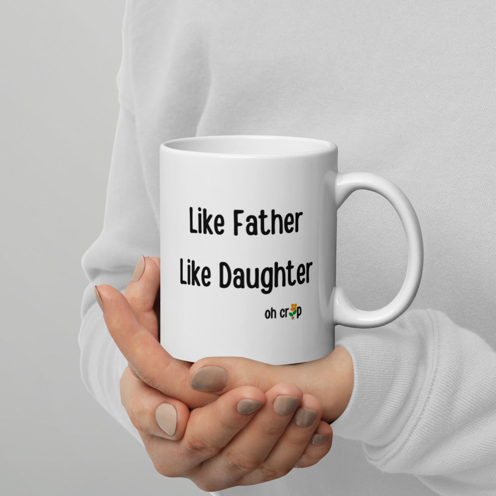 Like Father Like Daughter Oh Crap, Fathers Day Gifts, Father Daughter, Father Figure