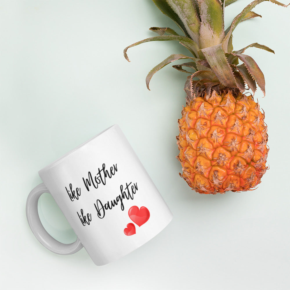 Mothers Day Gifts - Like Mother Like Daughter Mug