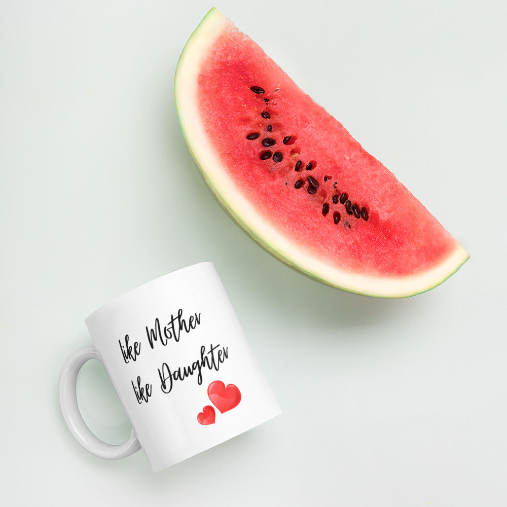 Mothers Day Gifts - Like Mother Like Daughter Mug