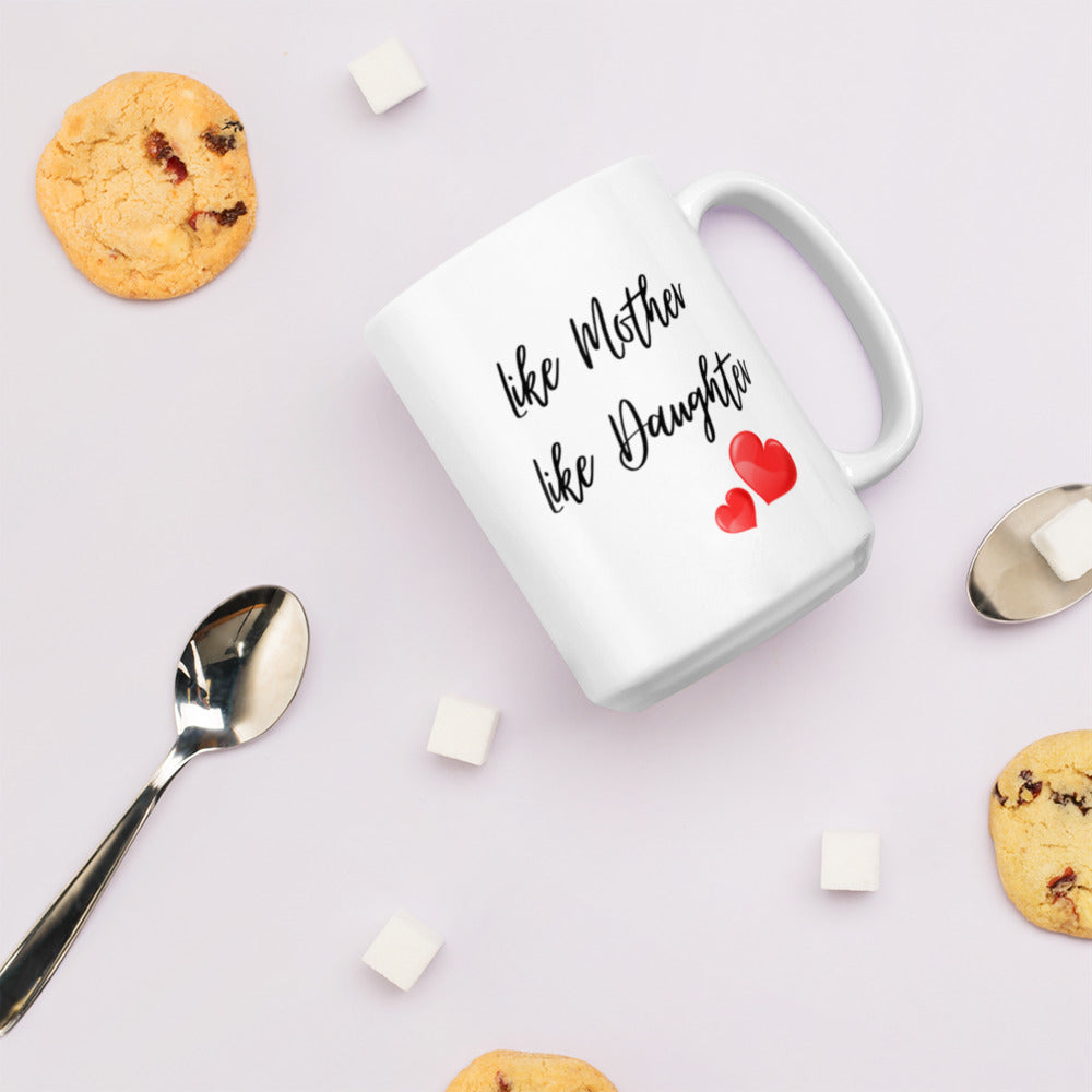 Mothers Day Gifts - Like Mother Like Daughter Mug