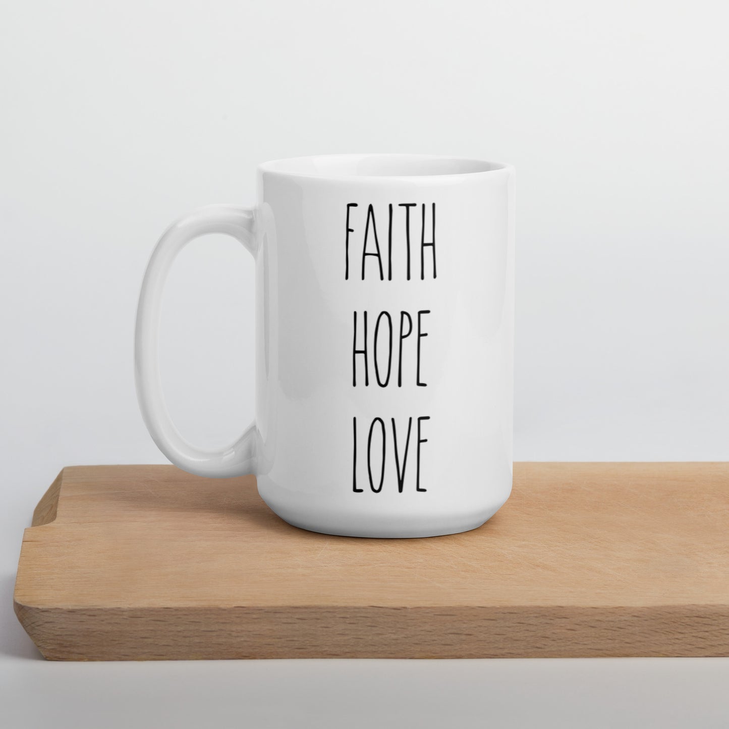 Faith Hope Love White Glossy Mug In The Skinny Font