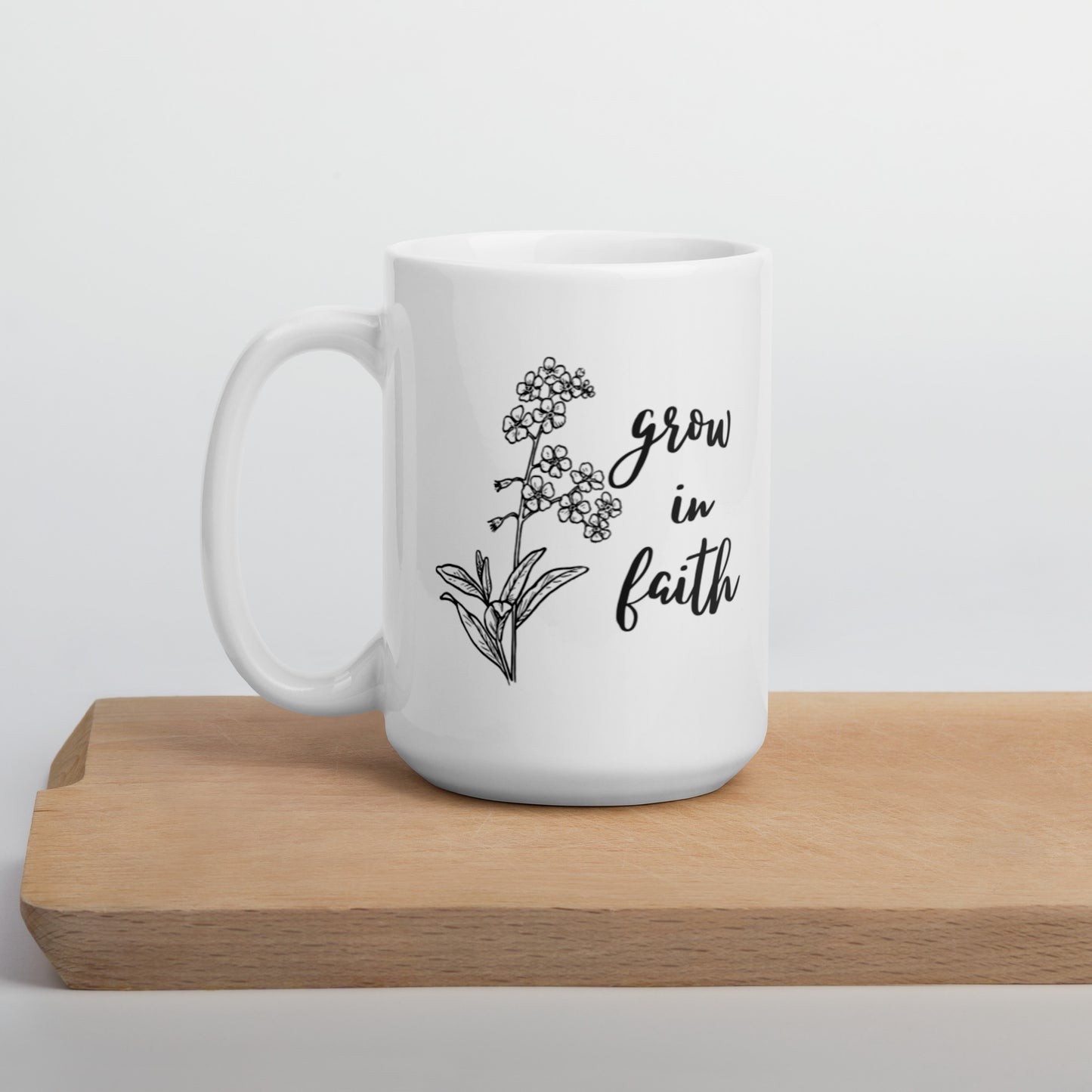 Grow In Faith White glossy mug