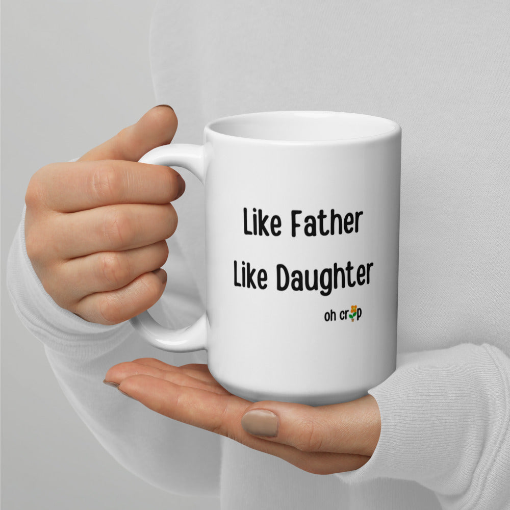 Like Father Like Daughter Oh Crap, Fathers Day Gifts, Father Daughter, Father Figure