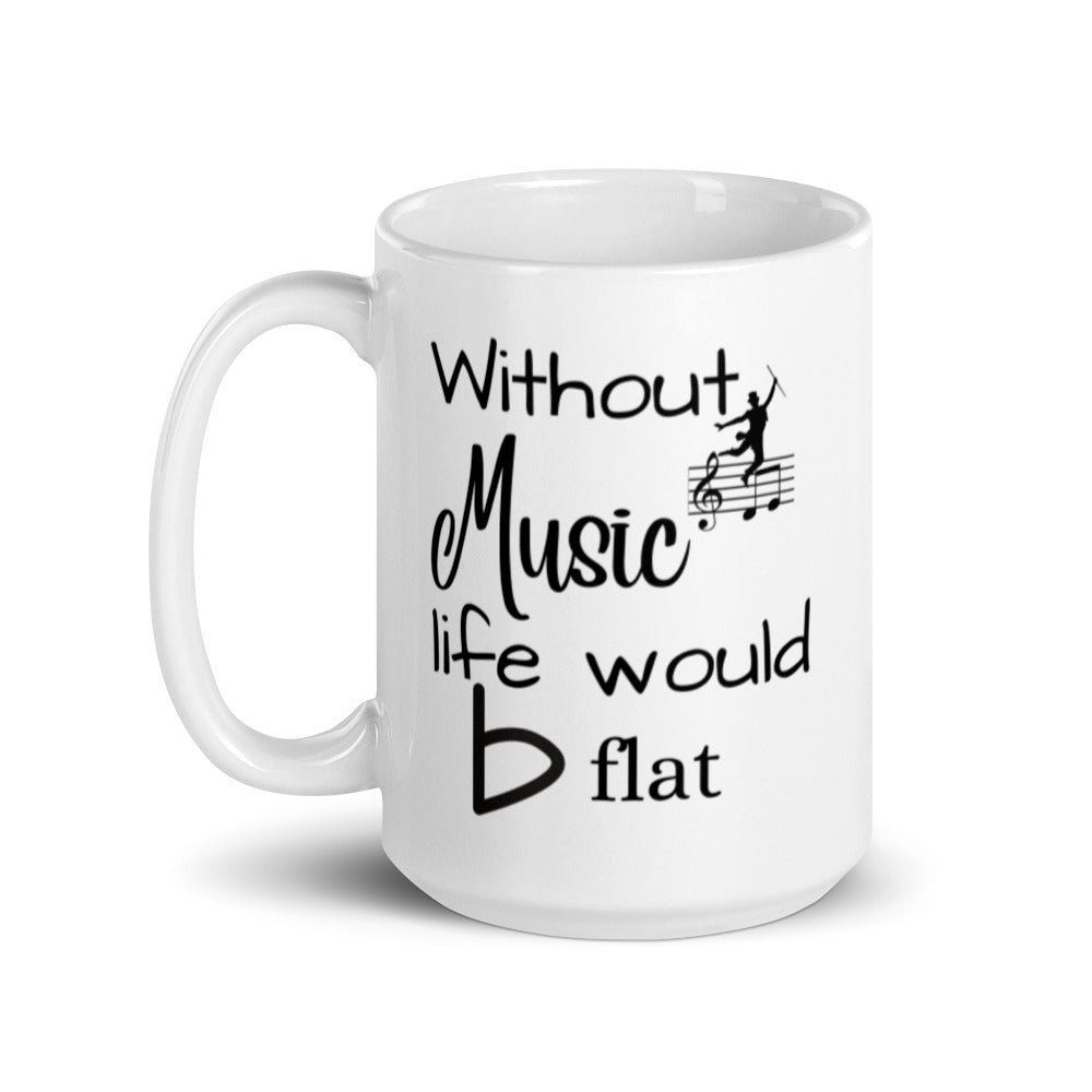 Musician Gift - Without Music Life Would B Flat