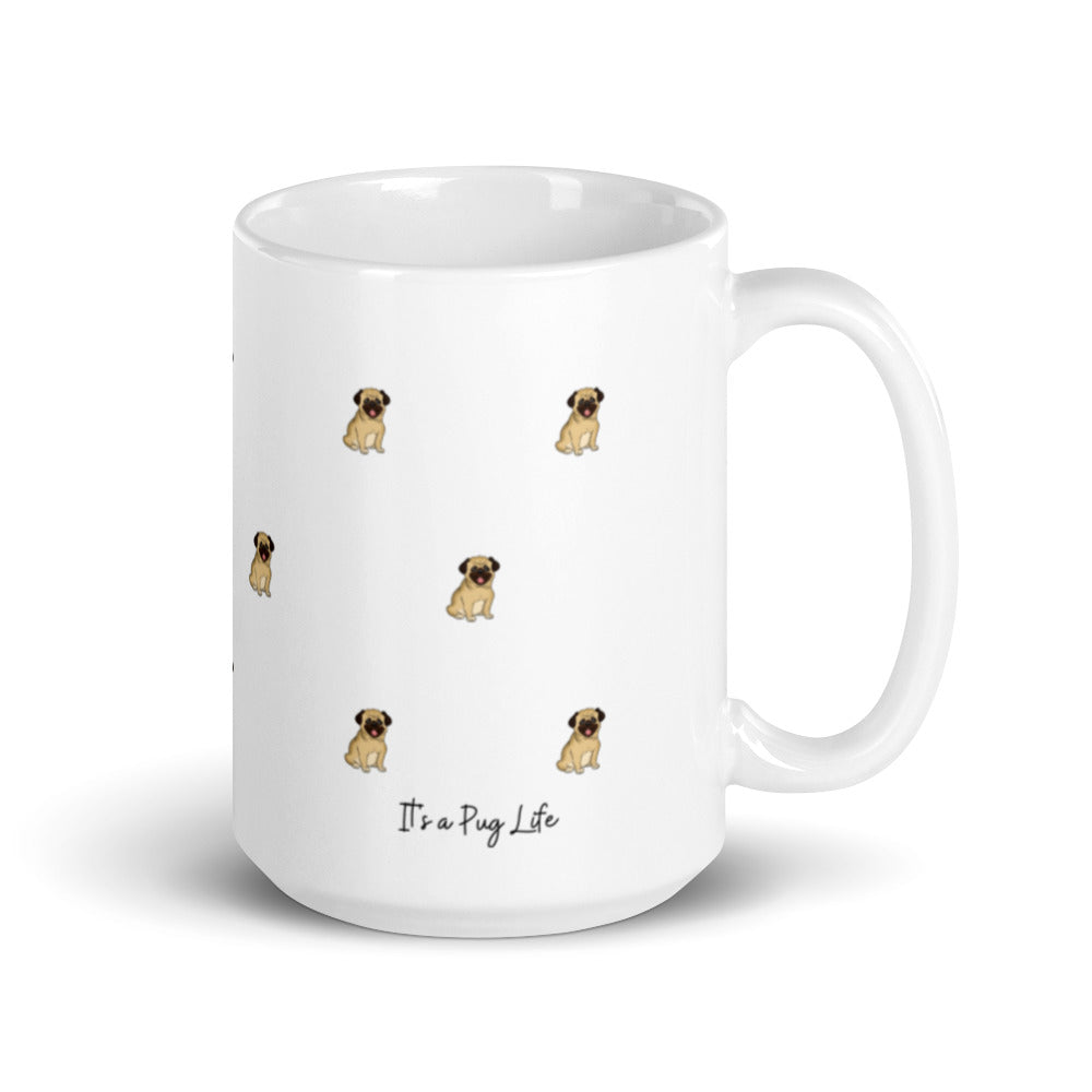 Pug Life, Pug Life Mug, White Coffee Mug, Perfect Gift For A Dog Lover, Coffee Lover