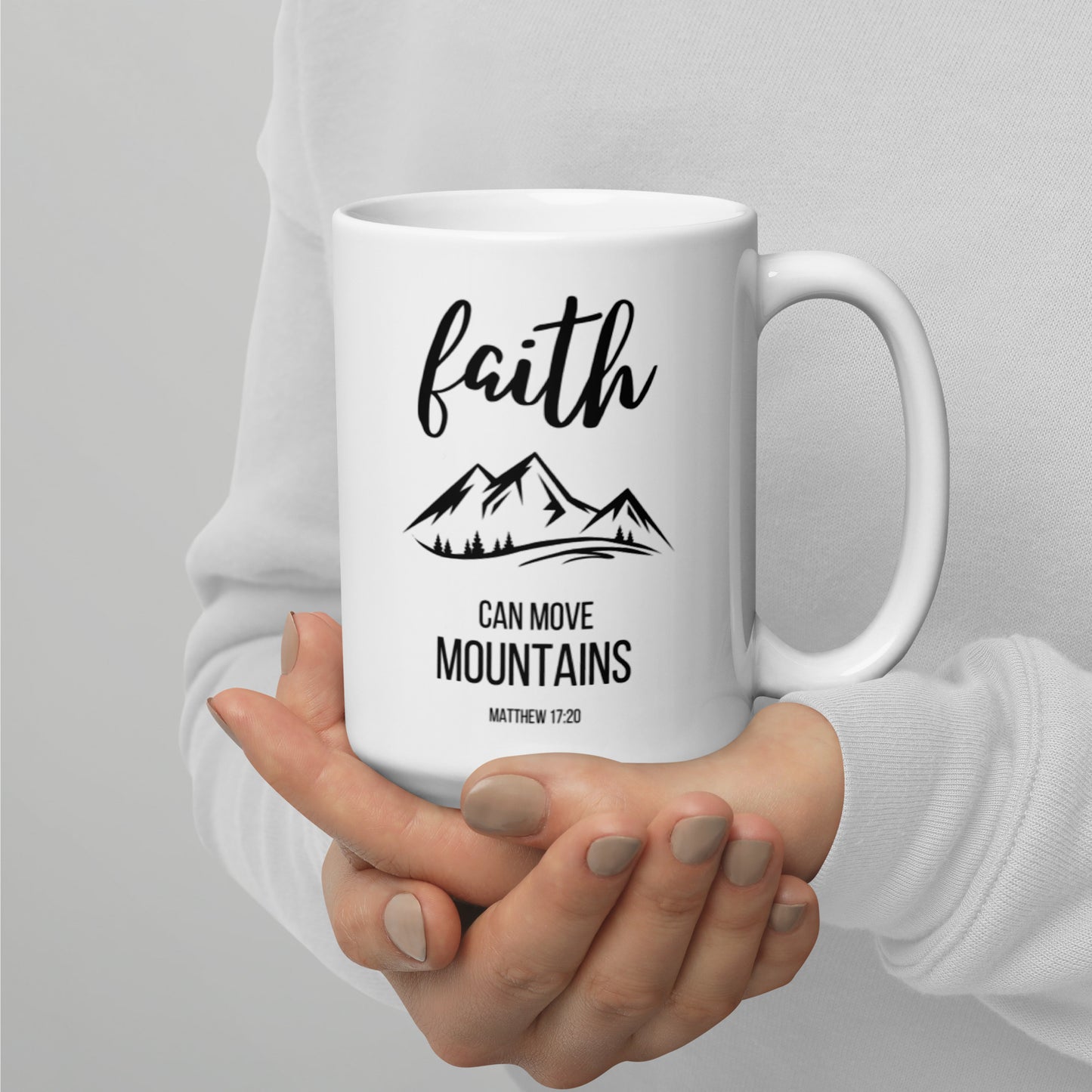 Faith Can Move Mountains White glossy mug