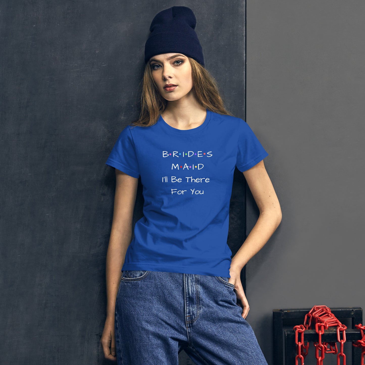 Bridesmaid I'll Be There For You T-Shirt