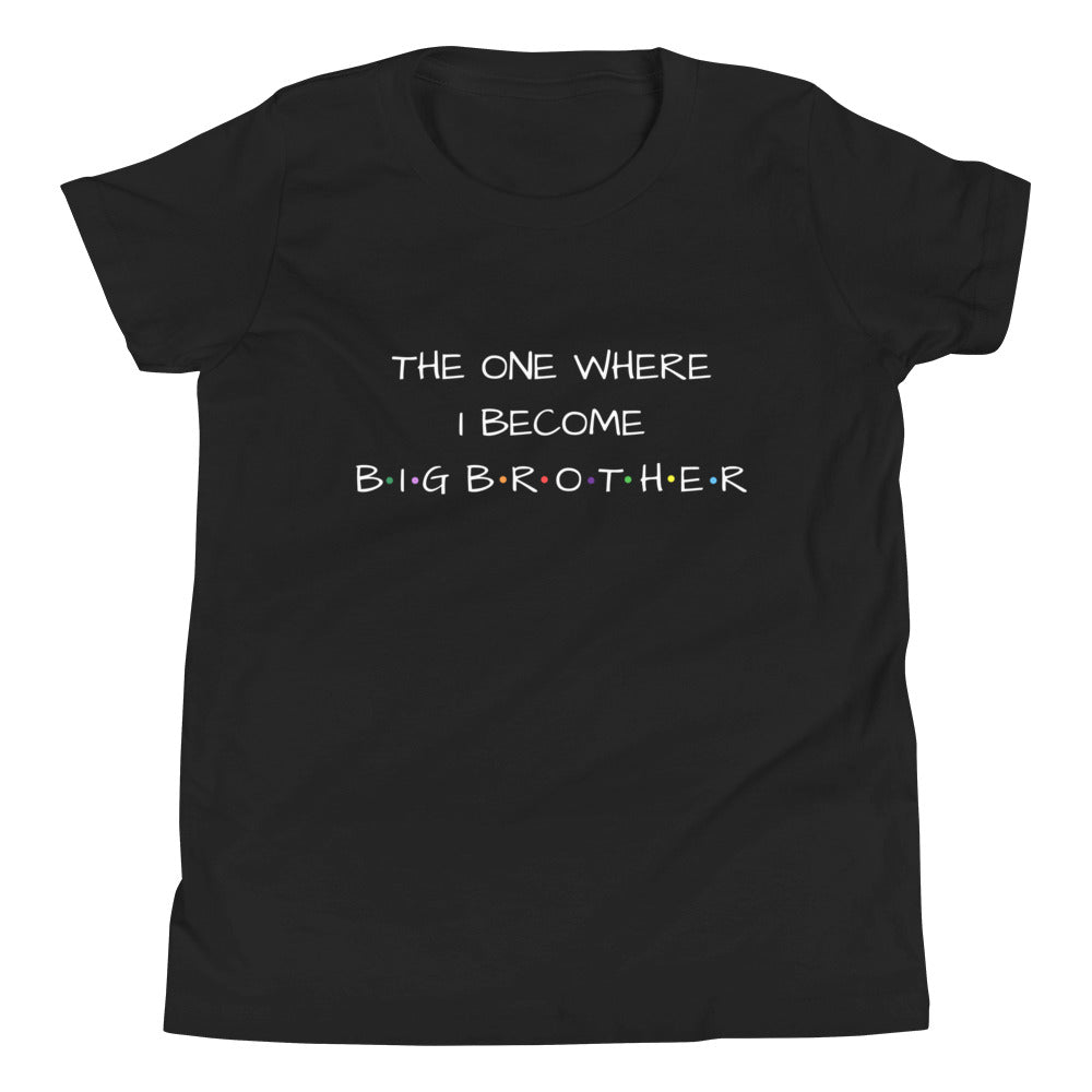 The One Where I Become Big Brother Youth Short Sleeve T-Shirt