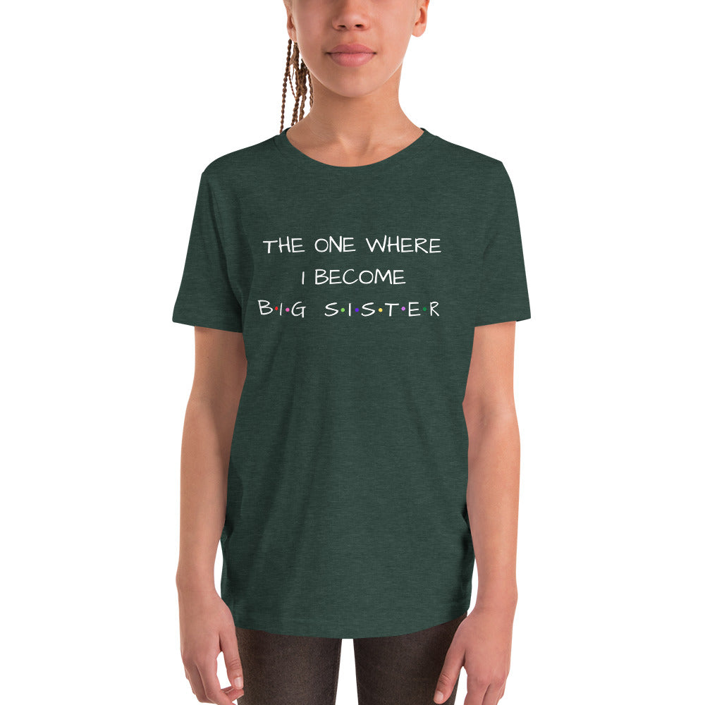 The One Where I Become Big Sister Youth Short Sleeve T-Shirt