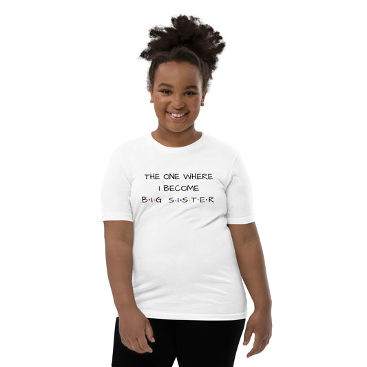 The One Where I Become Big Sister Youth Short Sleeve T-Shirt